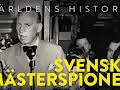Världens historia: Svenska mästerspionen