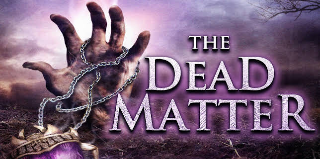 The Dead Matter (2010)