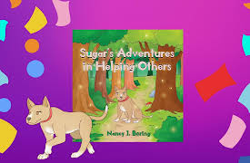 Storytime: Sugar’s Adventures in Helping Others