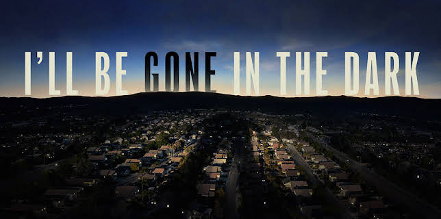 I´ll be Gone in the Dark