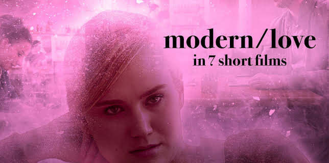 modern/love in 7 short films (2019)