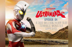 Ultraman Ace: A 300-Million-Year-Old Terrible-Monster Appears!