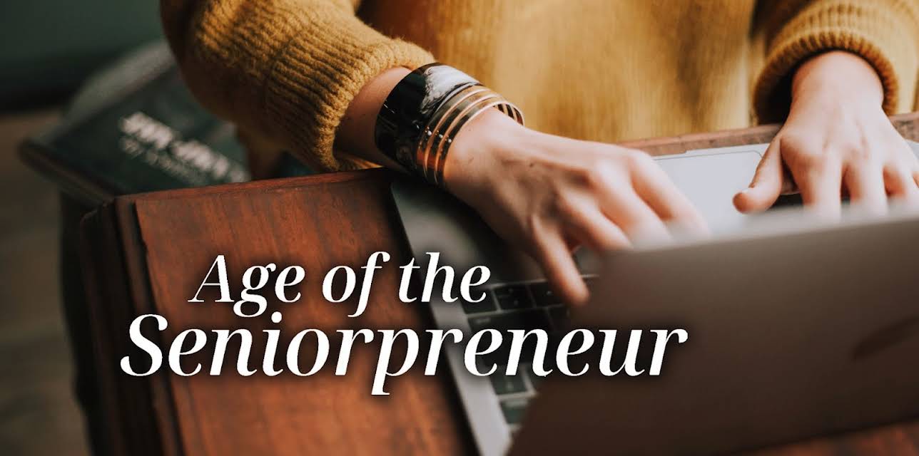 Age of the Seniorpreneur (2024)