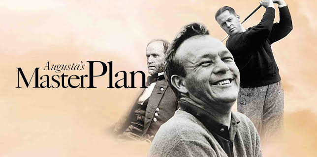 Augusta's Master Plan: From Sherman's March to Arnie's Army (2011)