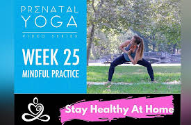 Prenatal Yoga Videos: Week 25- Prenatal Yoga Series - Mindful Practice