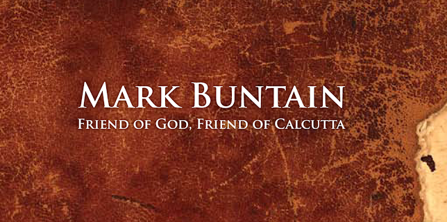 Mark Buntain, Friend of God, Friend of Calcutta (2026)