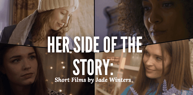 Her Side of the Story: Short Films by Jade Winters (2025)