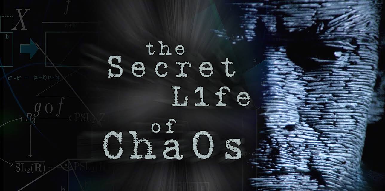 The Secret Life of Chaos (2010)
