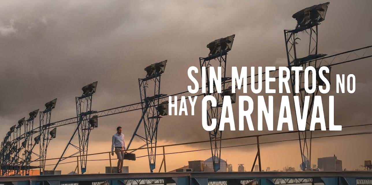 Sin muertos no hay carnaval (2016)
