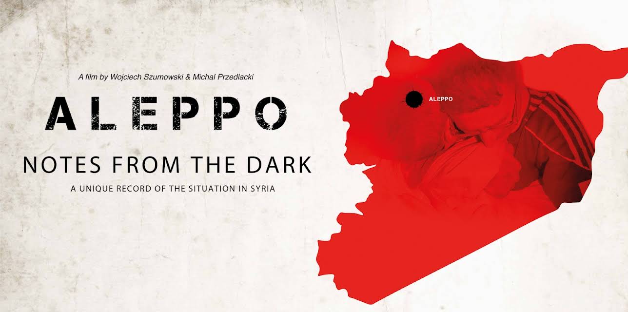 Aleppo: Notes from the Dark (2014)