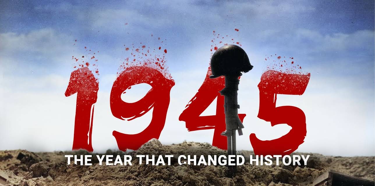 1945 The Year that Changed History (2026)