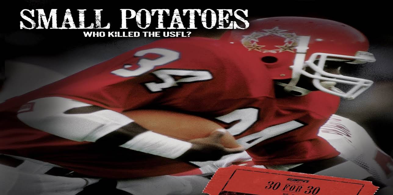 Small Potatoes: Who Killed The USFL? (2009)