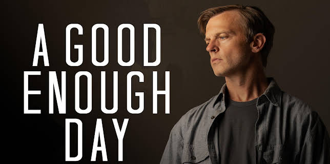 A Good Enough Day (2024)