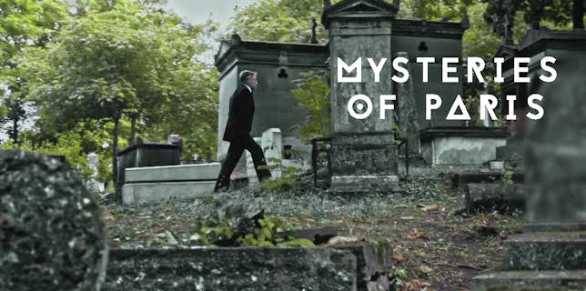 Mysteries Of Paris: Paris Catacombs and Cemeteries (2018)