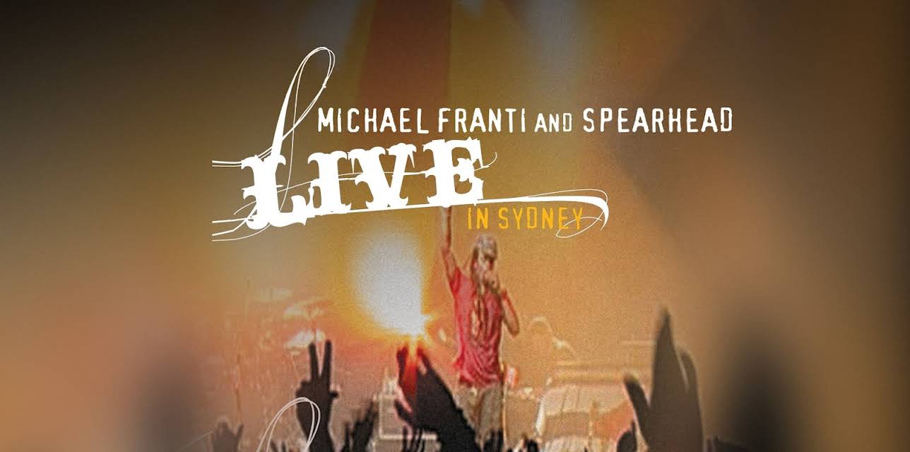 Michael Franti & Spearhead - Live In Sydney (2015)