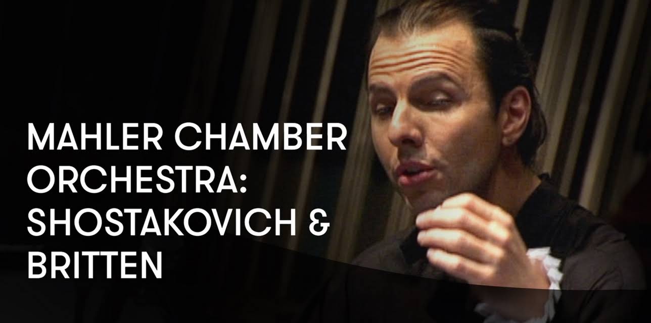 Mahler Chamber Orchestra: Shostakovich and Britten (2013)