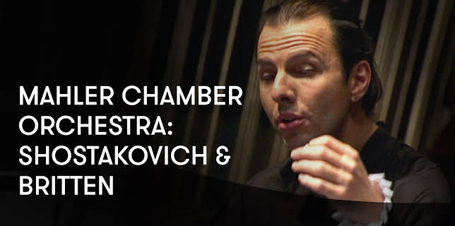 Mahler Chamber Orchestra: Shostakovich and Britten (2013)
