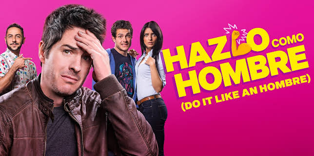 Hazlo como hombre (2017)