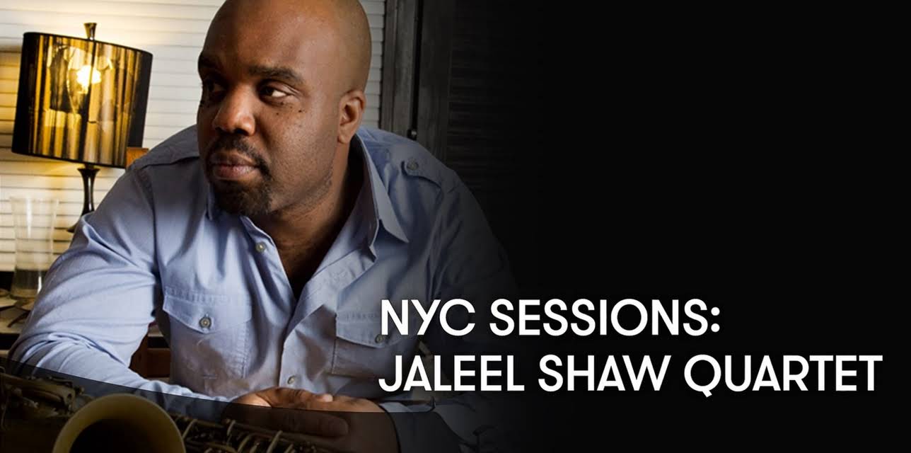NYC Sessions: Jaleel Shaw Quartet (2009)