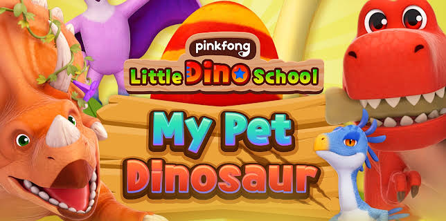Pinkfong Little Dino School: My Pet Dinosaur
