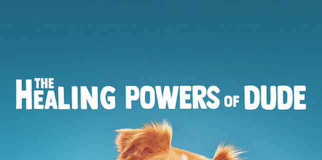 The Healing Powers of Dude