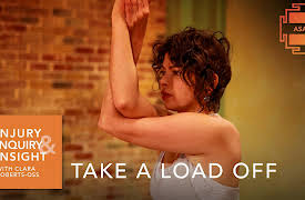 Injury, Inquiry and Insight: Take A Load Off