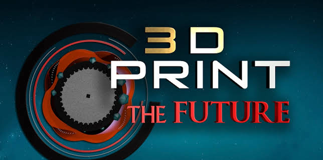 3D Print the Future