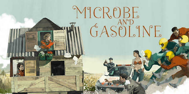Microbe & Gasoline (2015)