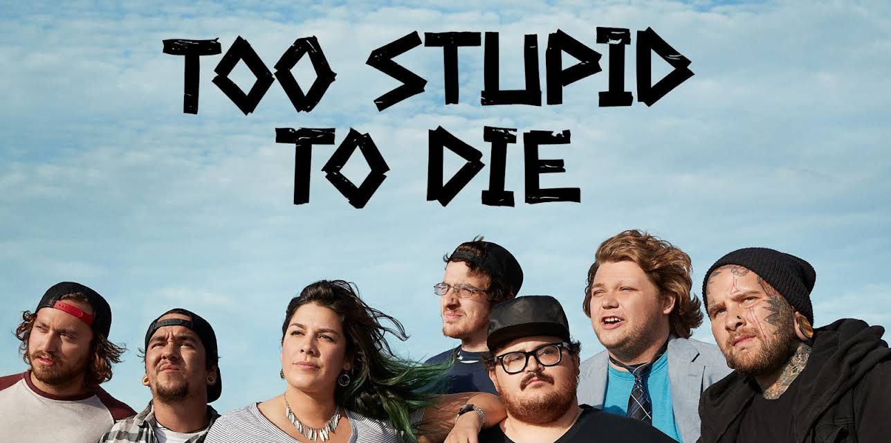 Too Stupid To Die Season 1