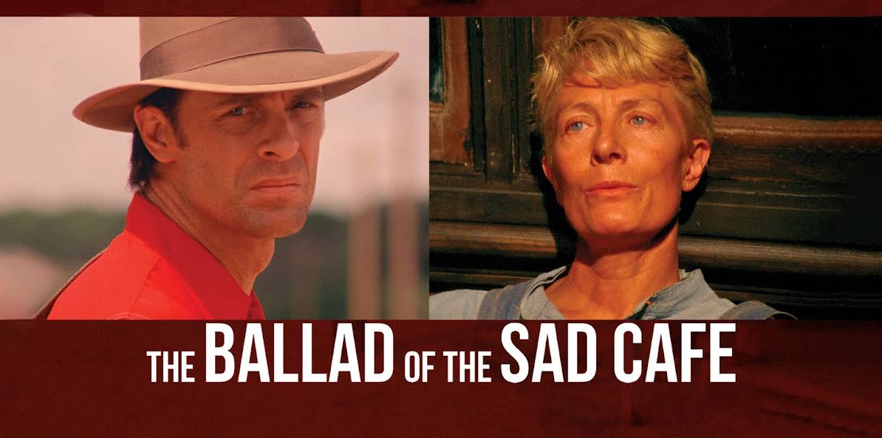 The Ballad Of The Sad Café (1991)