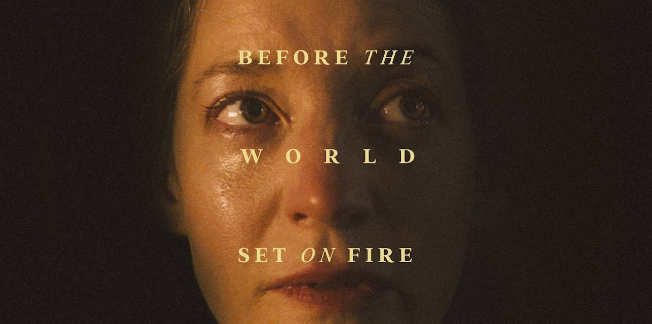 Before the World Set on Fire (2024)