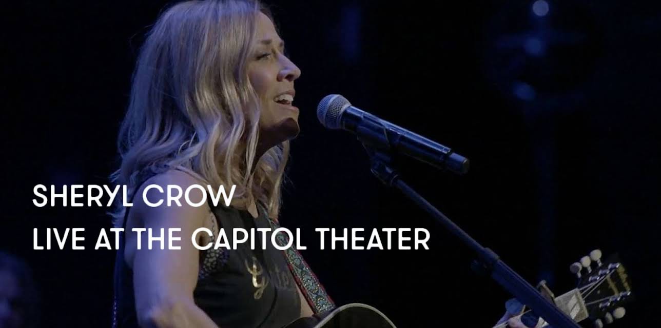 Sheryl Crow - Live At The Capitol Theater (2018)