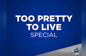 Too Pretty to Live Season 1: Too Pretty to Live