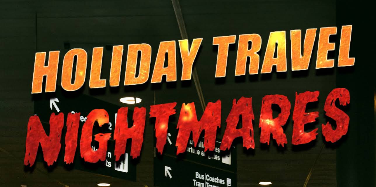 Holiday Travel Nightmares (2022)