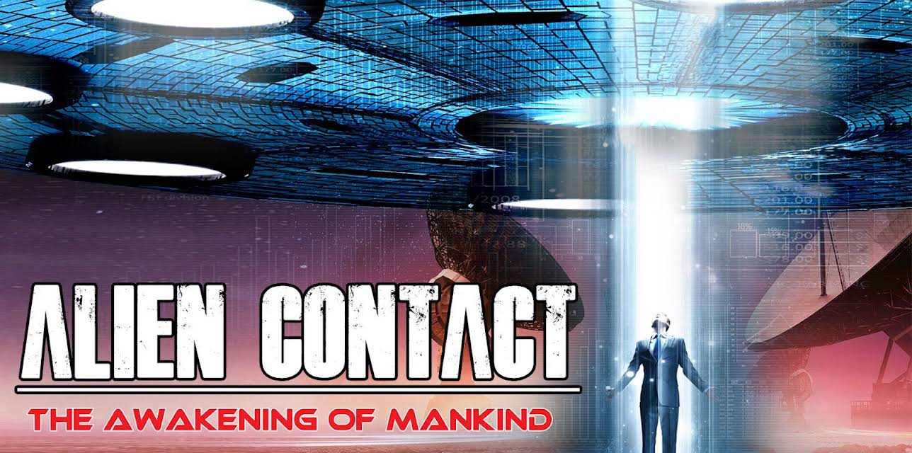 Alien Contact: The Awakening of Mankind
