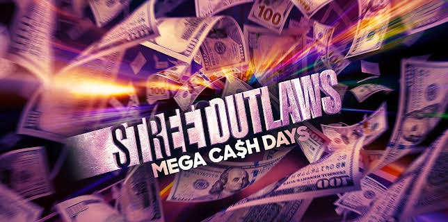 Street Outlaws: Mega Cash Days Season 1