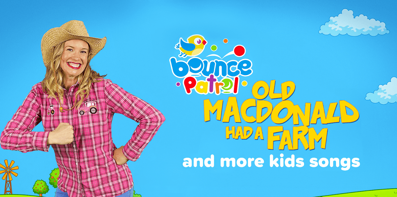 Bounce Patrol: Old MacDonald Had a Farm and More Kids Songs (2019)