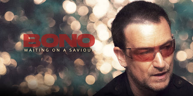 Bono: Waiting on a Saviour (2023)
