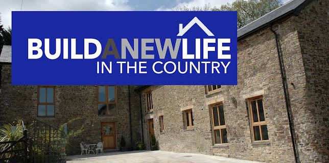 Build A New Life In The Country