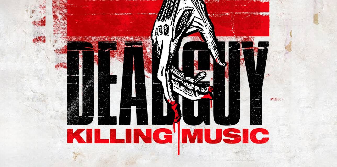 Deadguy: Killing Music (2022)