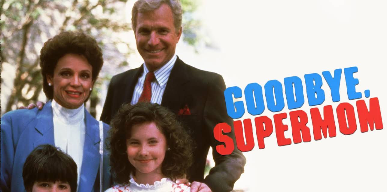 Goodbye Supermom (1988)
