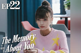 The Memory About You: EP 22
