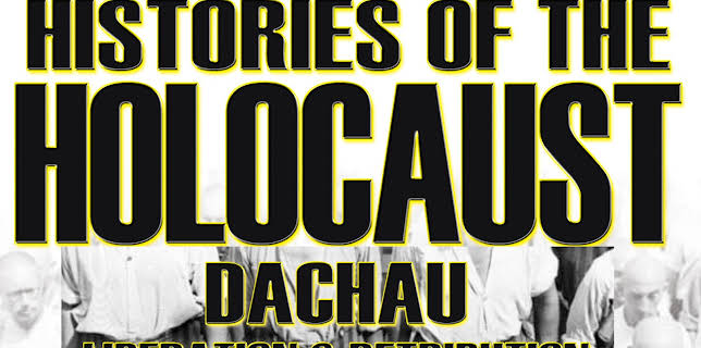 Histories Of The Holocaust: Dachau - Liberation And Retribution (2026)