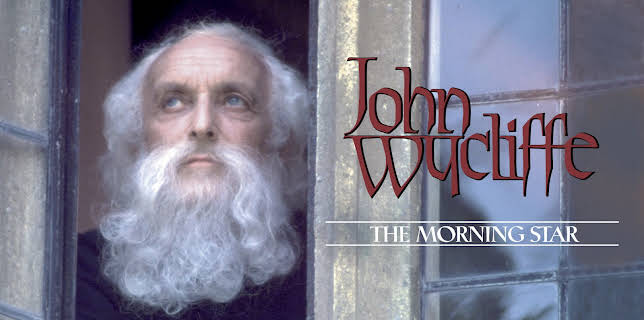 John Wycliffe: The Morningstar (2004)