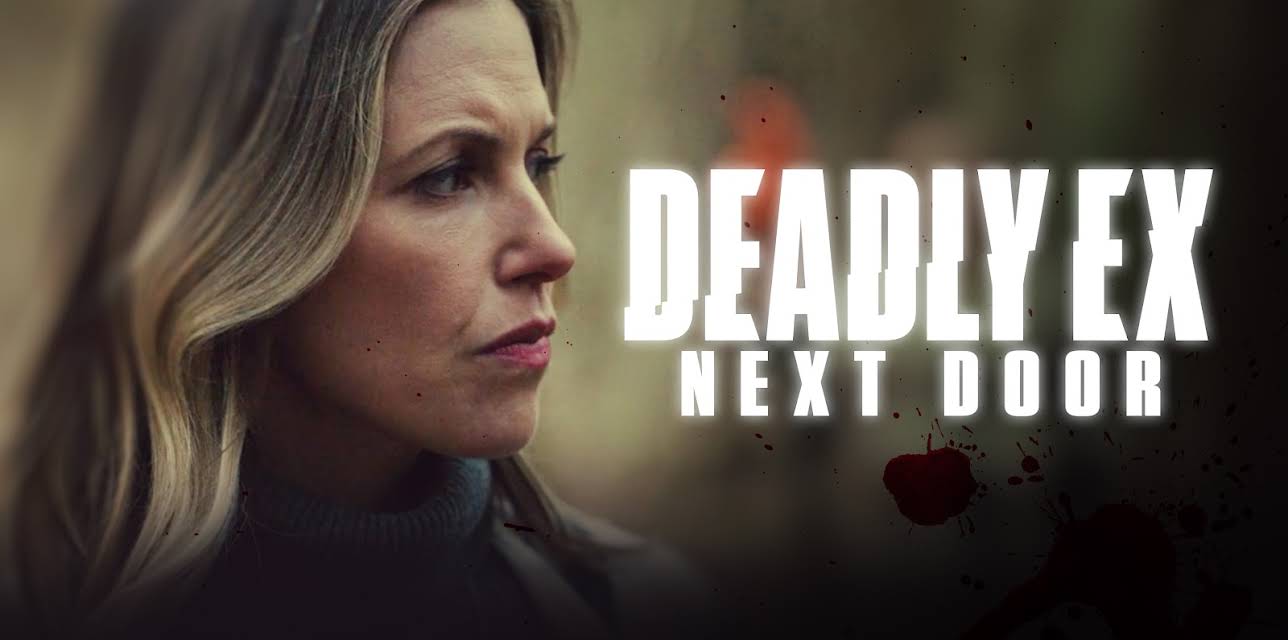 Deadly Ex Next Door (2022)