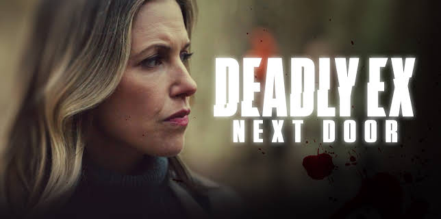 Deadly Ex Next Door (2022)