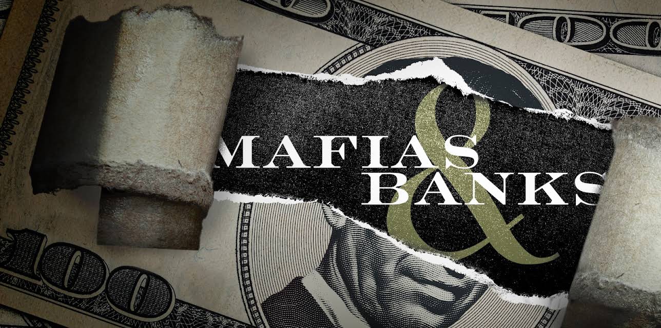 Mafias and Banks