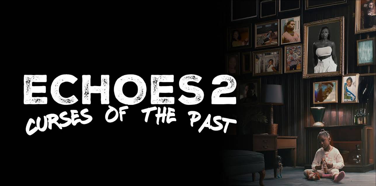 Echoes 2 Curses of the Past (2025)