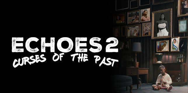 Echoes 2 Curses of the Past (2025)