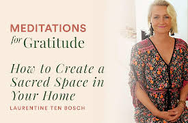Daily Guided Meditations for Gratitude and Inner Guidance: How to Create a Shrine or Sacred Space in Your Home